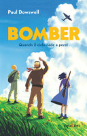 Copertina  Bomber : quando il cielo cade a pezzi
