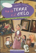 Copertina  Tra la terra e il cielo : Pietro, Cesare, Vittoria Ligari: una famiglia di artisti