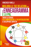 Copertina  Migliora le tue relazioni con l'enneagramma e la PNL : trova la chiave per comprendere il tuo interlocutore e sviluppare empatia