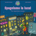 Copertina  Spegniamo  la  luce ! : per risparmiare l'energia