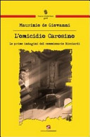 Copertina  L'omicidio Carosino : le prime indagini del commissario Ricciardi