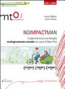 Copertina  Noimpactman [videoregistrazione] : l'esperimento di una famiglia ecologicamente corretta ne cuore di New York