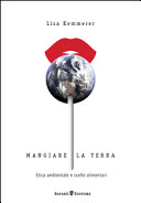 Copertina  Mangiare la terra : etica ambientale e scelte alimentari