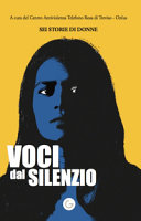 Copertina  Voci dal silenzio : sei storie di donne