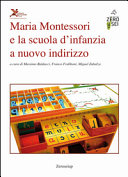 Copertina  Maria Montessori e la scuola d'infanzia a nuovo indirizzo