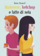 Copertina  Maionese, ketchup o latte di soia