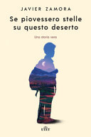 Copertina  Se piovessero stelle su questo deserto : una storia vera
