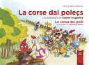 Copertina  La corse dai poleçs : lis aventuris di Catine la gjaline = La corsa dei polli : le avventure di Caterina la gallina