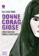 Copertina  Donne coraggiose : storie di resistenza femminile in Medio Oriente