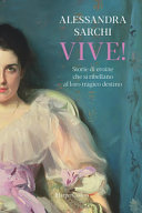 Copertina  Vive! : storie di eroine che si ribellano al loro tragico destino