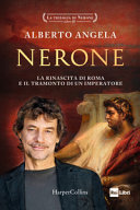 Copertina  Nerone : la rinascita di Roma e il tramonto di un imperatore; Libro 3 della Trilogia di Nerone