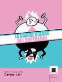 Copertina  La grande guerra dei supereroi