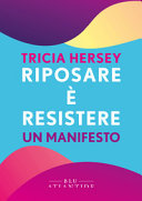 Copertina  Riposare è resistere : un manifesto