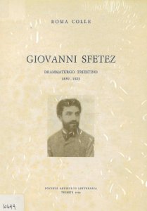 Copertina  Giovanni Sfetez : drammaturgo triestino : 1859-1923