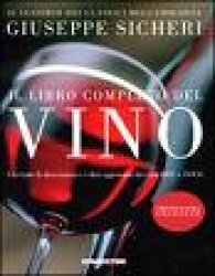 Copertina  Il libro completo del vino : con tutte le descrizioni e i dati aggiornati dei vini DOC e DOCG