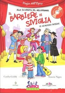 Copertina  Alla scoperta del melodramma : Il barbiere  di  Siviglia : Almaviva, o sia l'inutil precauzione di Gioachino Rossini