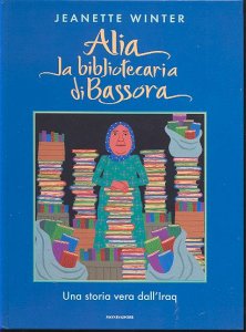 Copertina  Alia la bibliotecaria di Bassora : una storia vera dall'Iraq