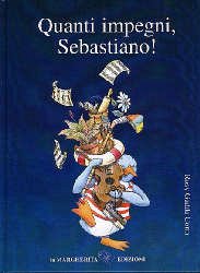 Copertina  Quanti impegni, Sebastiano!