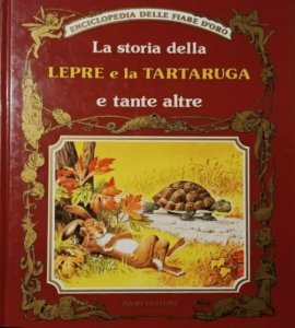 Copertina  La storia  della  lepre  e la tartaruga e tante altre