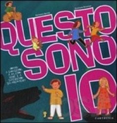 Copertina  Questo sono io : imparo a conoscermi, a volermi bene e a difendermi dai prepotenti
