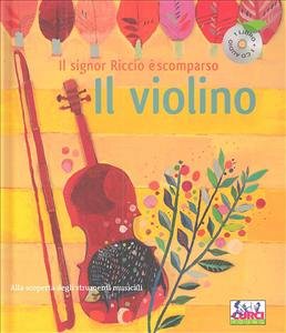 Copertina  Il signor Riccio è scomparso : il violino : un racconto