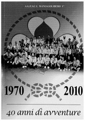 Copertina  AGESCI MANIAGOLIBERO 1° : 1970-2010  40 anni di Avventure