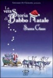 Copertina  La vera storia di Babbo Natale : Santa Claus