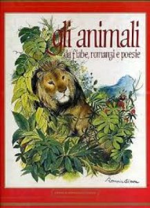 Copertina  Gli animali : da fiabe, romanzi e poesie