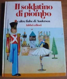 Copertina  Il soldatino di piombo : e altre fiabe di Andersen
