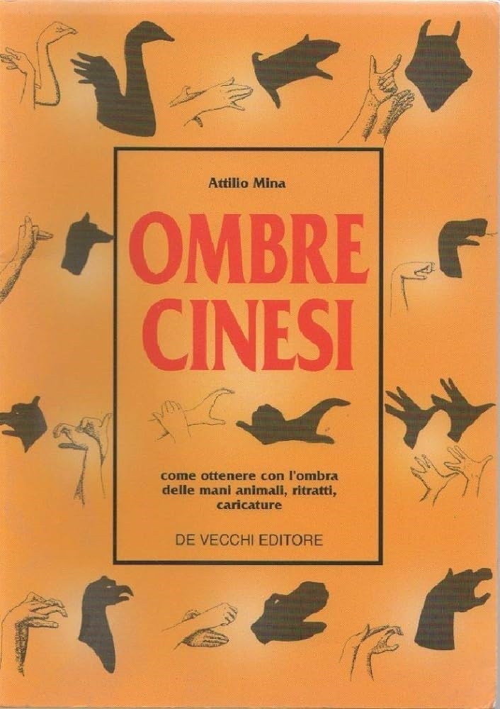 Copertina  Ombre cinesi : come ottenere con l'ombra delle mani animali, ritratti, caricature