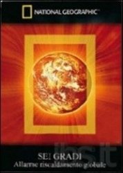 Copertina  Sei gradi : allarme riscaldamento globale