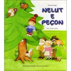 Copertina  Nelut e Pecon : storie pai picui che an ancjemo' di deventa grancj... ...e par grancj che a volaressin torna picui : test in furlan