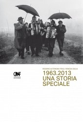 Copertina  1963-2013 : una storia speciale : regione autonoma Friuli Venezia Giulia