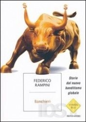 Copertina  Banchieri : storie dal nuovo banditismo globale