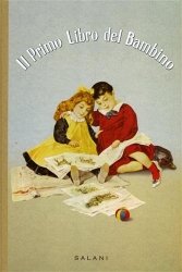 Copertina  Il primo libro del bambino : lettura e scrittura. Album illustrato con 311 incisioni in nero e a colori