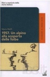 Copertina  1957 : un alpino alla scoperta delle foibe
