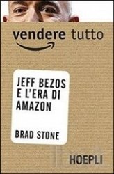 Copertina  Vendere tutto : Jeff Bezos e l'era di Amazon