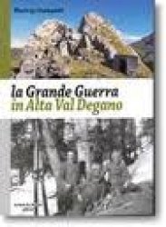 Copertina  La Grande Guerra in Alta Val Degano
