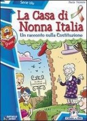 Copertina  La casa di Nonna Italia : via della Costituzione 139 : [un racconto sulla Costituzione Italiana del 1948]