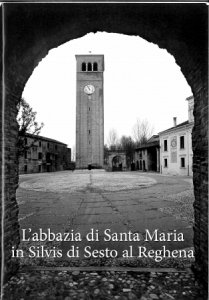 Copertina  L'abbazia di Santa Maria in Silvis di Sesto al Reghena
