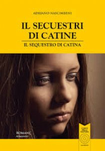 Copertina  Il secuestri di Catine : romanç = Il sequestro di Catina : romanzo