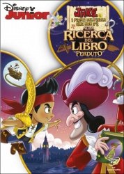 Copertina  Jake e i pirati dell'Isola che non c'è : Alla ricerca del libro perduto  [DVD]