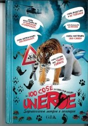 Copertina  Le 100 cose da fare per essere un eroe : sopravvivere sempre e ovunque