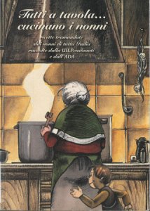 Copertina  Tutti a tavola... cucinano i nonni : ricette tramandate dai nonni di tutta Italia raccolte dalla UILPensionati e dall'ADA