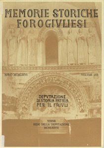 Copertina  Memorie storiche forogiuliesi : giornale della Deputazione di storia patria per il Friuli