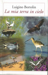 Copertina  La mia terra in cielo = La mê tiere tal cîl