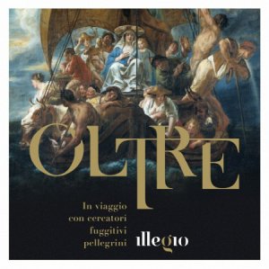 Copertina  Oltre : in viaggio con cercatori, fuggitivi, pellegrini