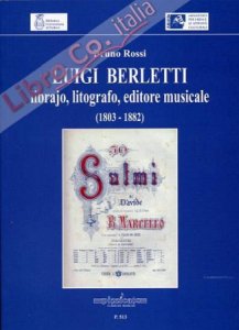 Copertina  Luigi Berletti : librajo, litografo, editore musicale (1803-1882)