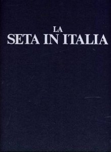 Copertina  La seta in Italia