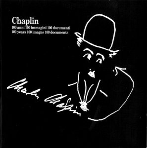 Copertina  Chaplin, 100 anni, 100 immagini, 100 documenti